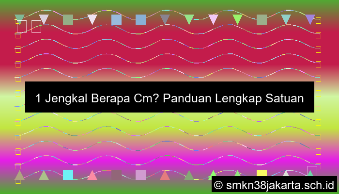 1 Jengkal Berapa Cm