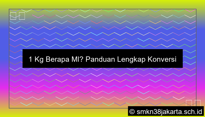 1 Kg Berapa Ml