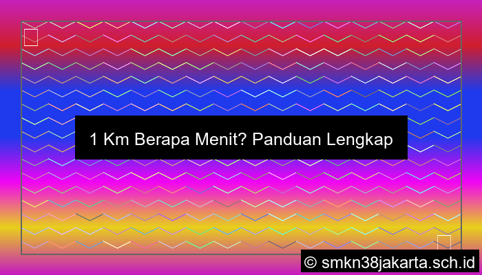1 Km Berapa Menit
