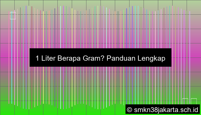 1 Liter Berapa Gram