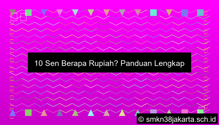 10 Sen Berapa Rupiah