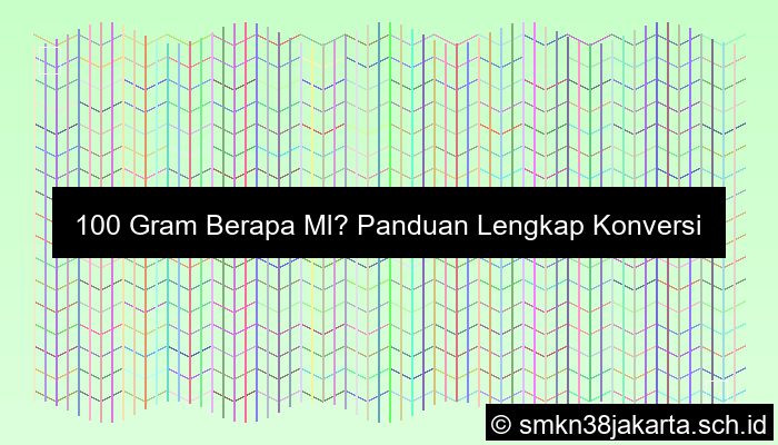 100 Gram Berapa Ml