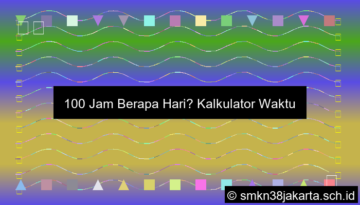 100 Jam Berapa Hari