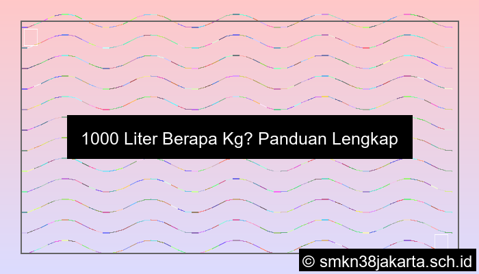 1000 Liter Berapa Kg