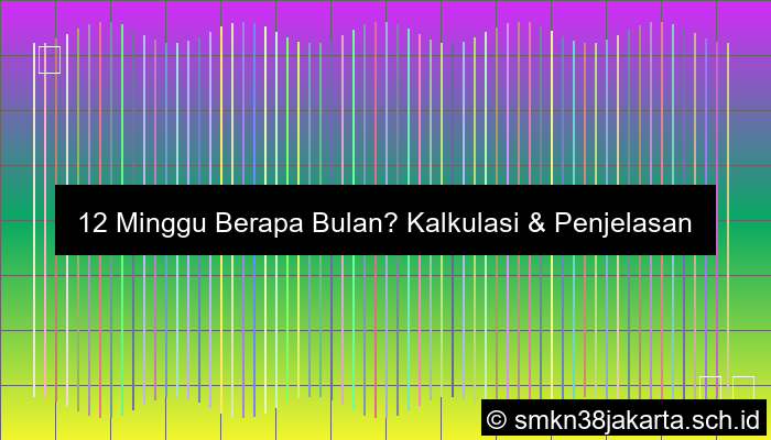 12 Minggu Berapa Bulan