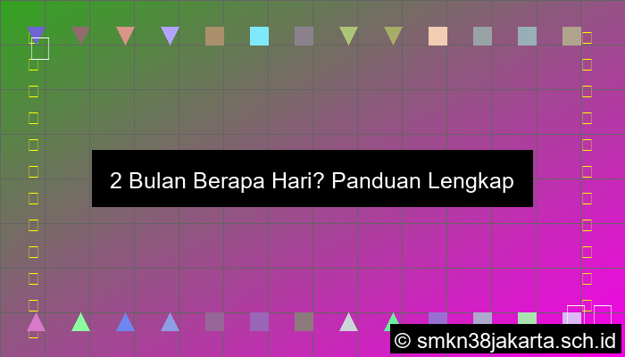 2 Bulan Berapa Hari