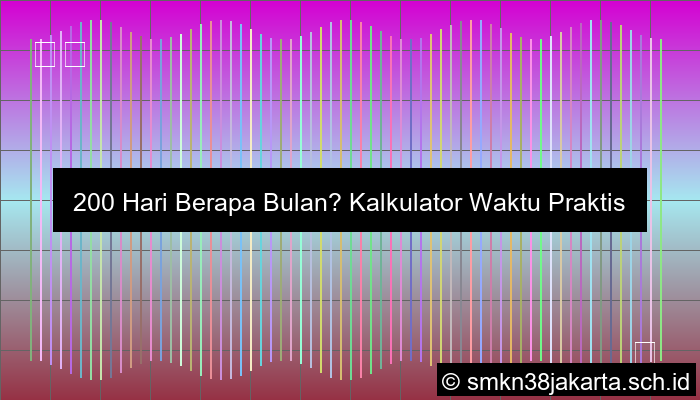 200 Hari Berapa Bulan