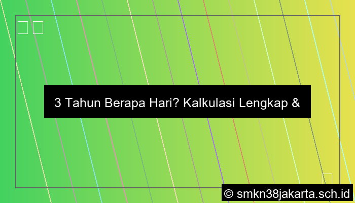 3 Tahun Berapa Hari
