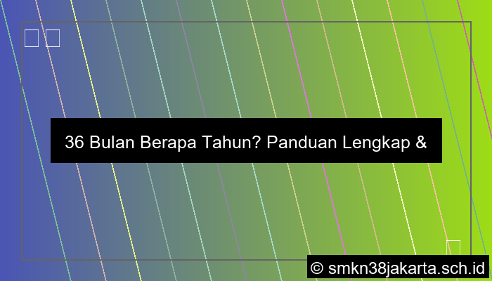 36 Bulan Berapa Tahun