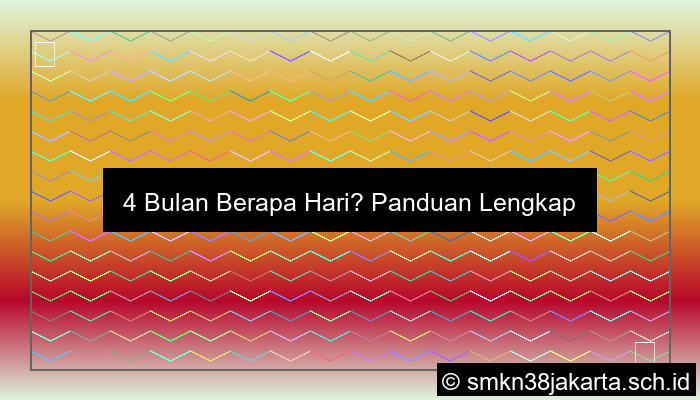 4 Bulan Berapa Hari