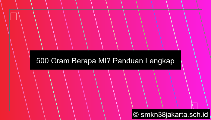 500 Gram Berapa Ml