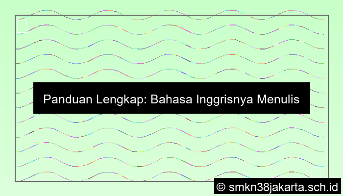 Bahasa Inggrisnya Menulis