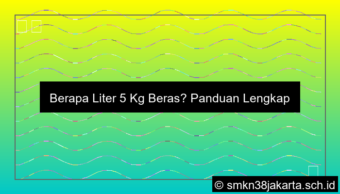 Beras 5kg Berapa Liter