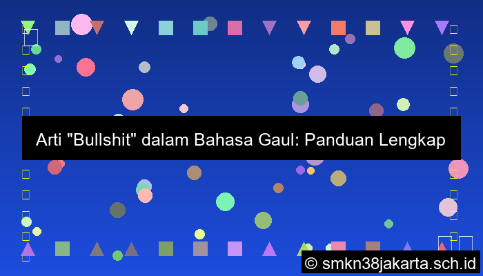 Bulshit Bahasa Gaul Artinya