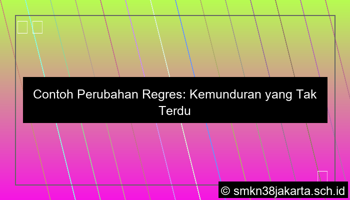 Contoh Perubahan Regres