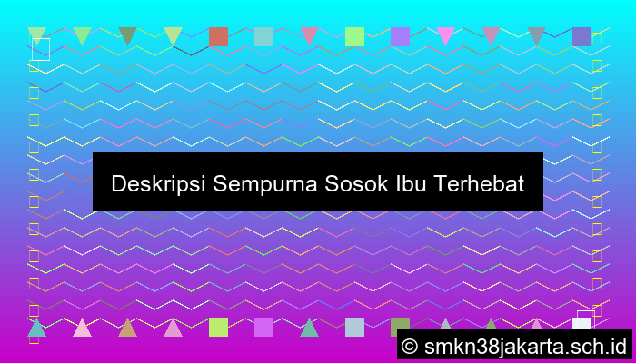 Deskripsi Tentang Ibu