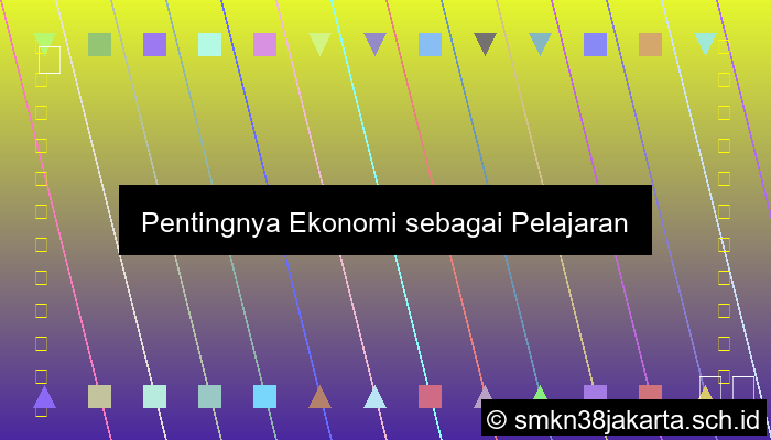 Ekonomi Termasuk Pelajaran