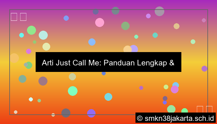 Just Call Me Artinya