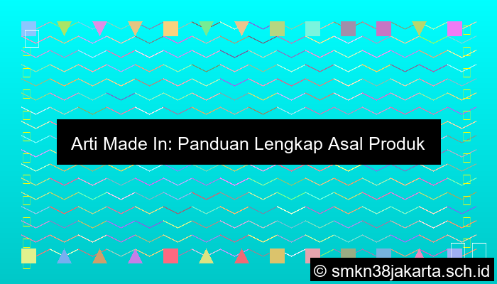 Made In Artinya