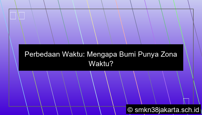 Mengapa Terjadi Perbedaan Waktu