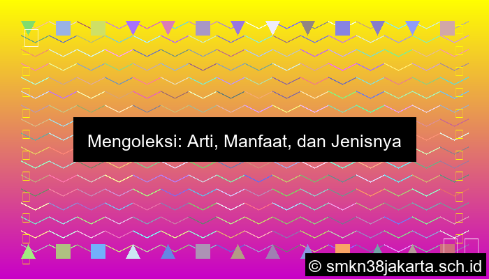 Mengoleksi Artinya