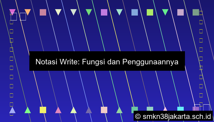 Notasi Write Digunakan Untuk
