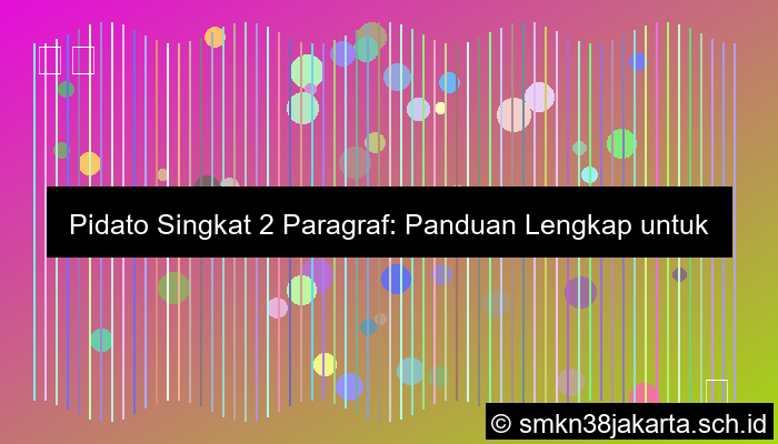 Pidato Singkat 2 Paragraf