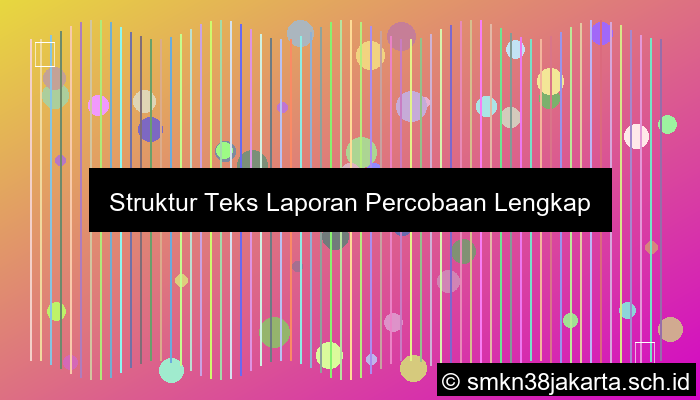 Struktur Teks Laporan Percobaan
