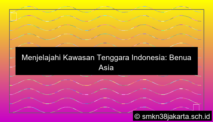 Tenggara Dari Indonesia Benua