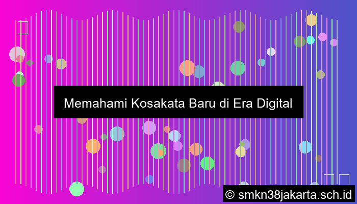 Terangkan Tentang Kosakata Baru