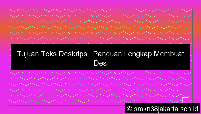 Tujuan Teks Deskripsi