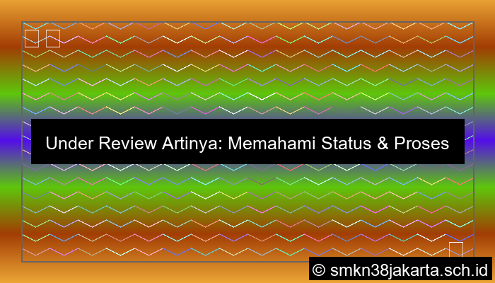 Under Review Artinya