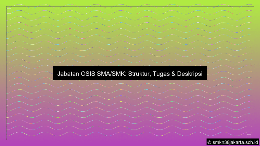 gambar apa saja jabatan osis