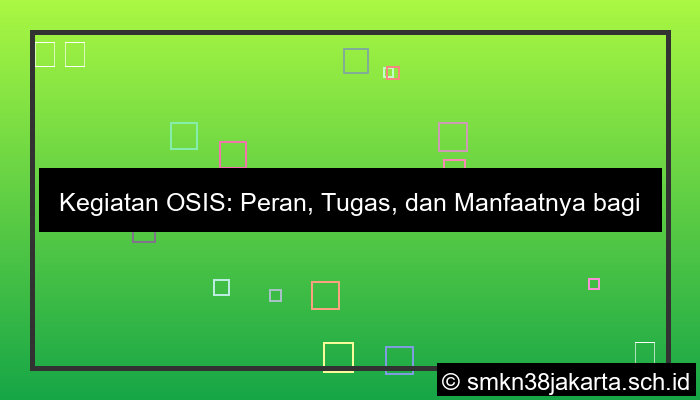 apa saja kegiatan osis