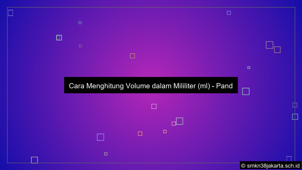 Cara menghitung volume dalam ml