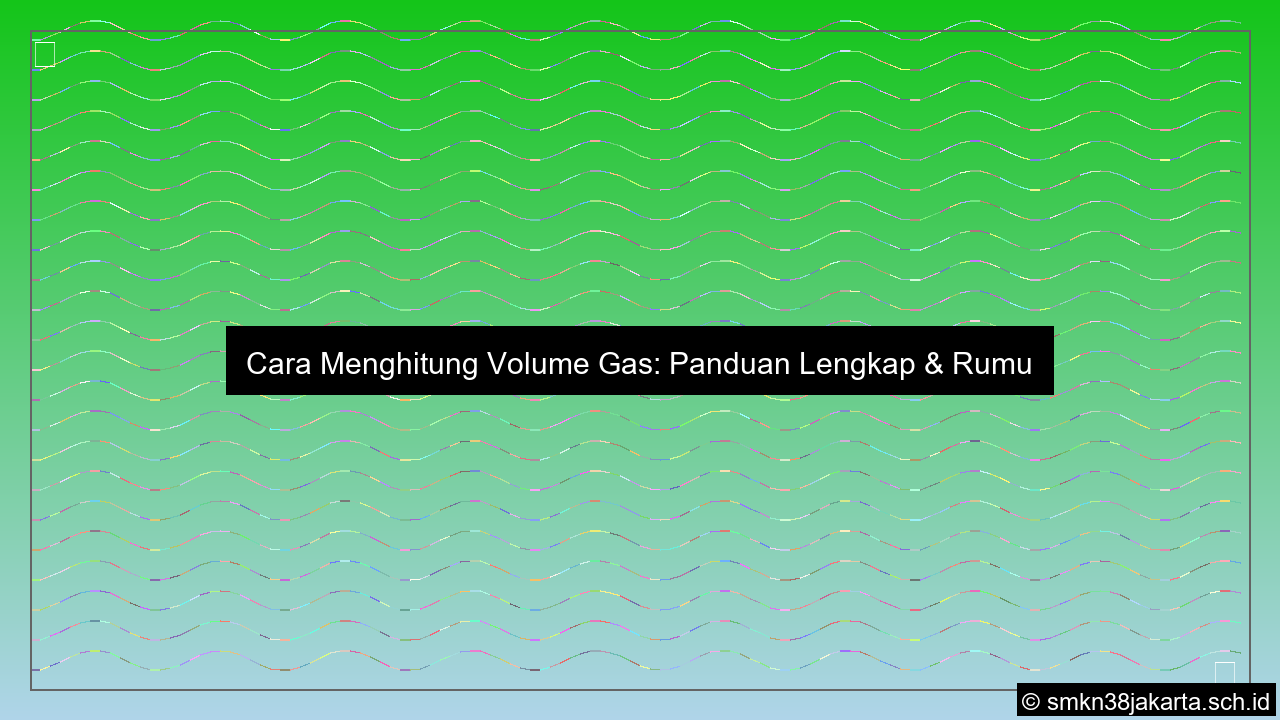 Cara menghitung volume gas
