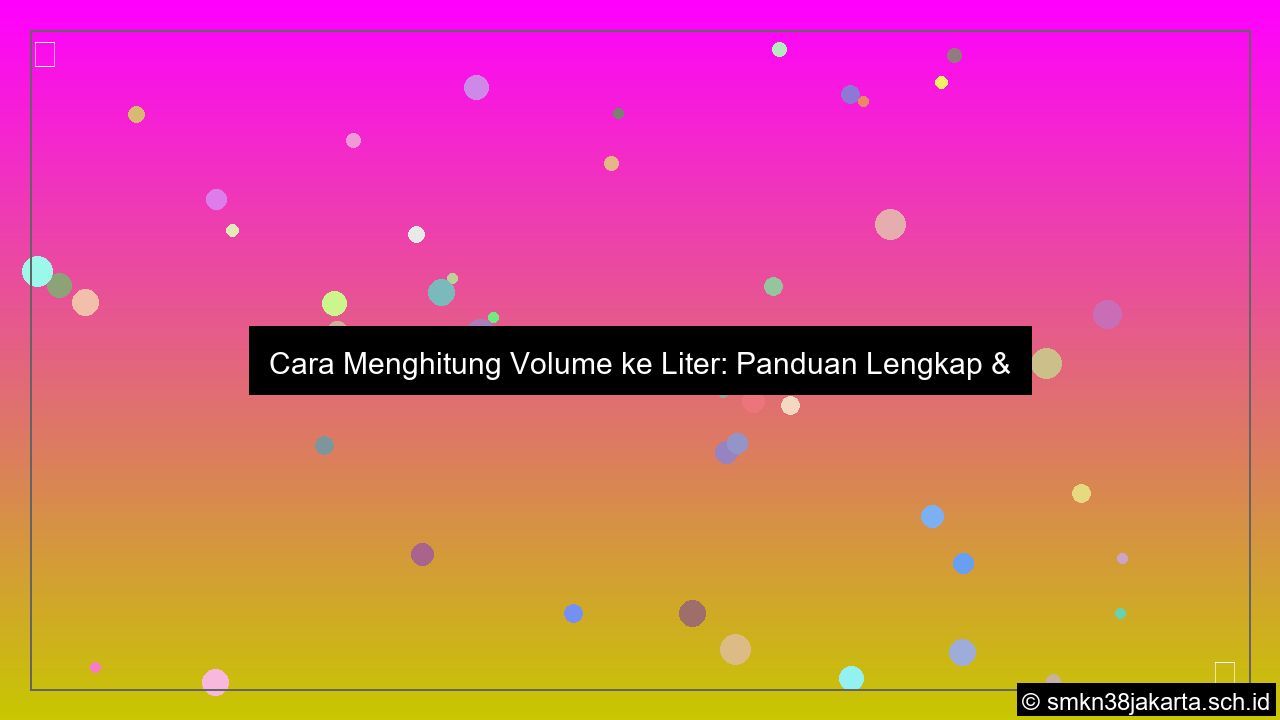 Cara menghitung volume ke liter