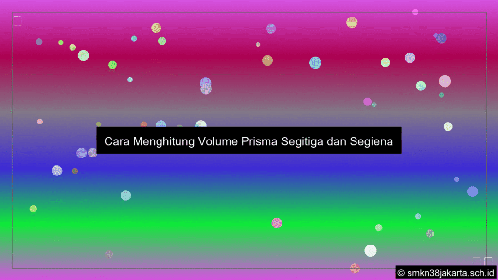 Cara menghitung volume prisma segiempat
