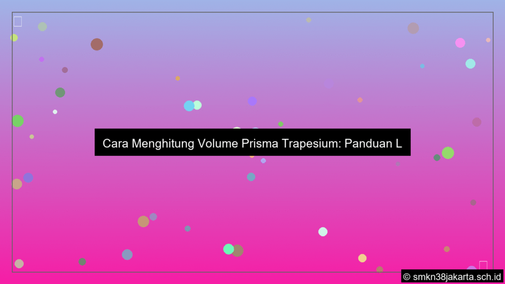 Cara menghitung volume prisma trapesium