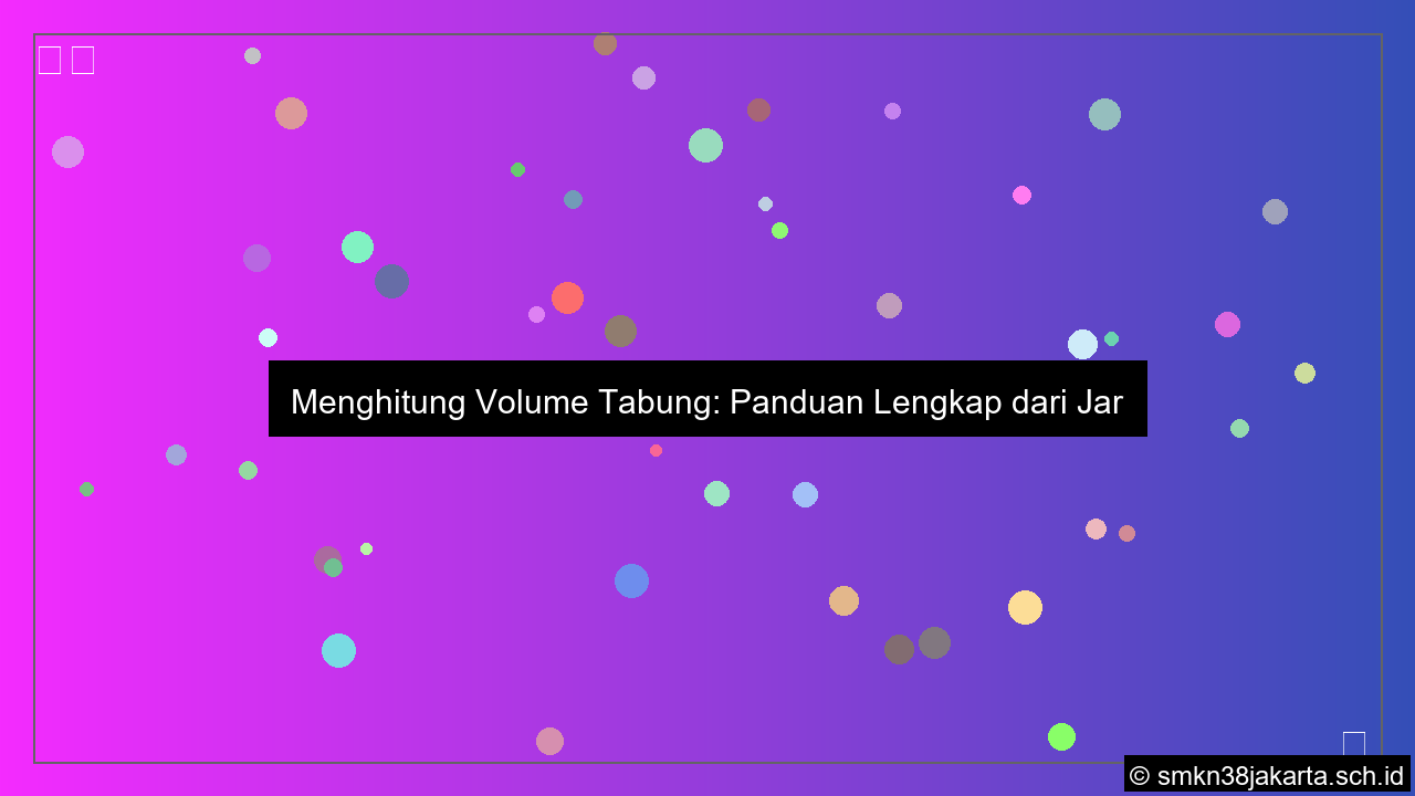 Cara menghitung volume tabung dari jarijari