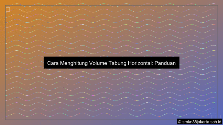 desain Cara menghitung volume tabung horizontal
