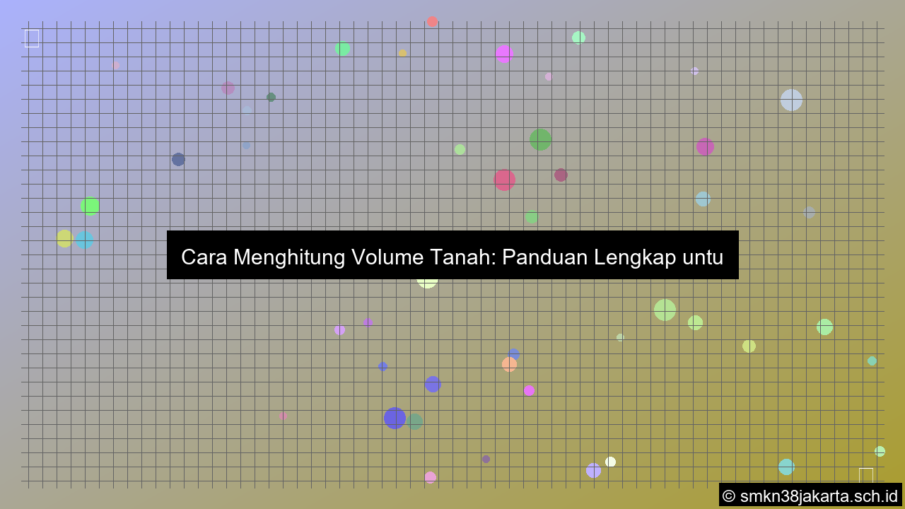 Cara menghitung volume tanah