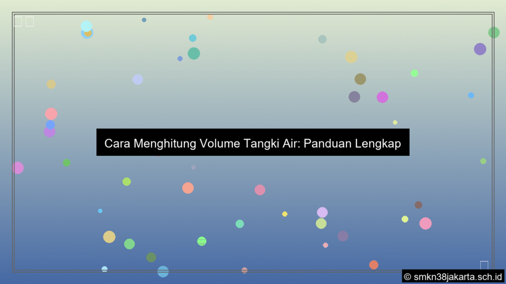Cara menghitung volume tangki air