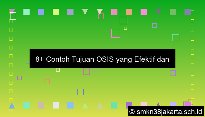contoh tujuan osis