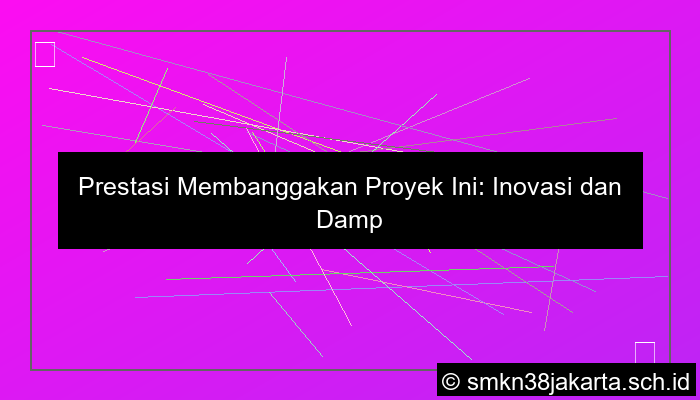 gambar hal apa yang membanggakan dari proyek ini