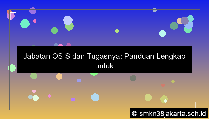 gambar jabatan osis dan tugasnya