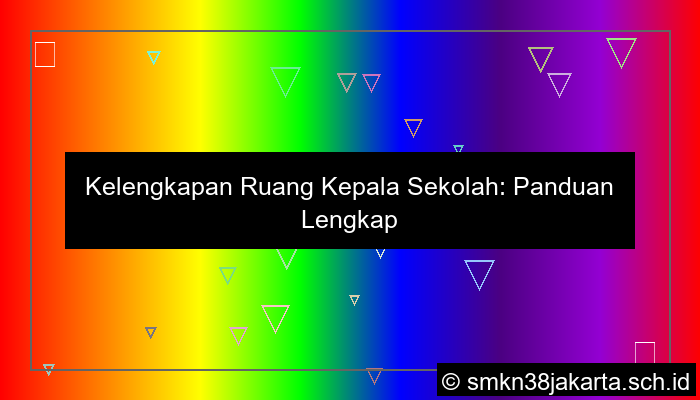 ilustrasi kelengkapan ruang kepala sekolah