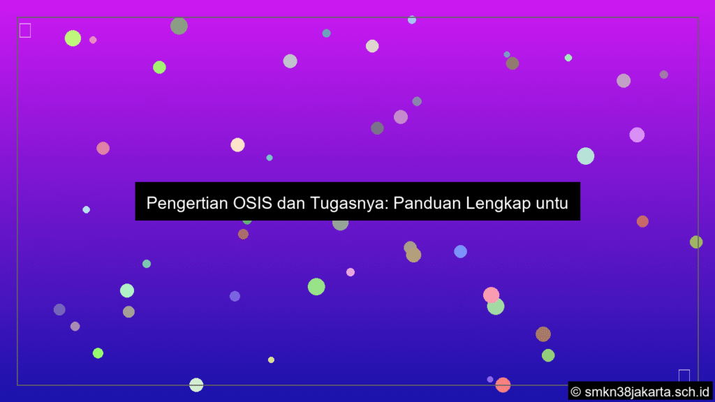 visual pengertian osis dan tugasnya