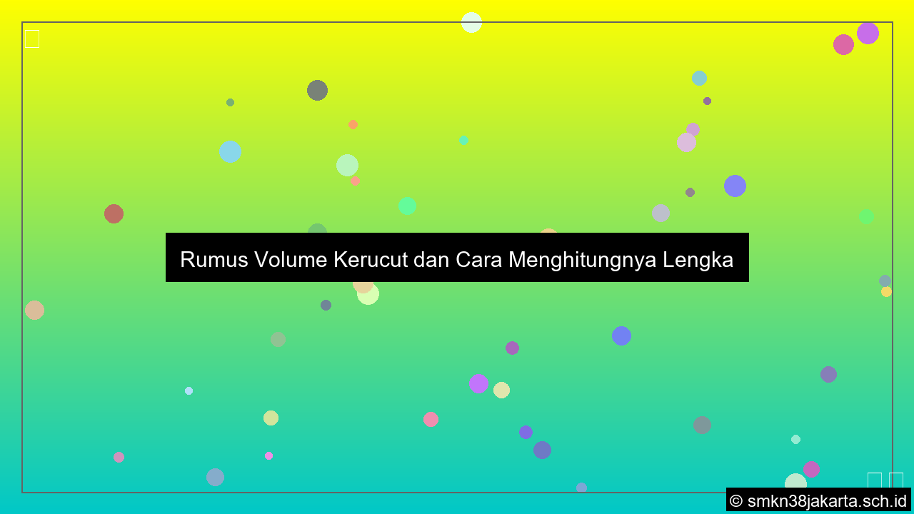 Rumus volume kerucut dengan tinggi