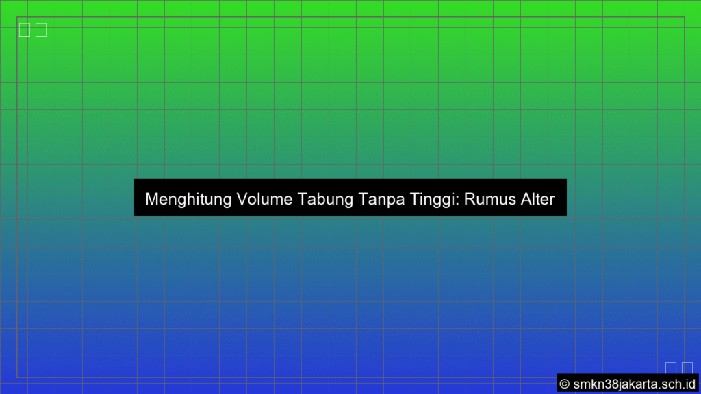 desain Rumus volume tabung tanpa tinggi